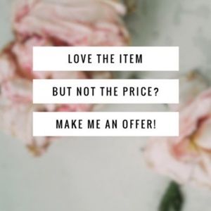 I’m open to all offers 💕